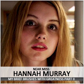 Hannah Murray is fucking fine