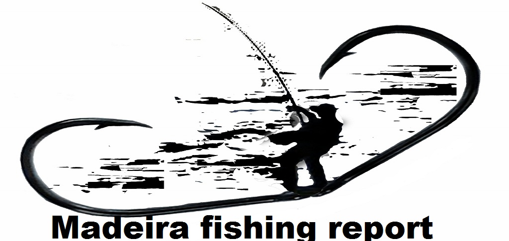 Madeira fishing report