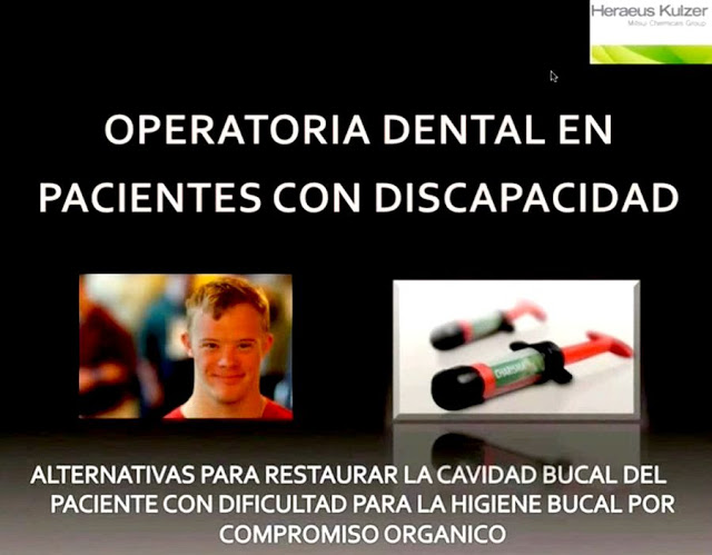 VIDEOCONFERENCIA: Operatoria Dental en Pacientes con Discapacidad y/o alteraciones que limitan su higiene bucal - C.D.O.G. Alejandro Quiroz Pavón