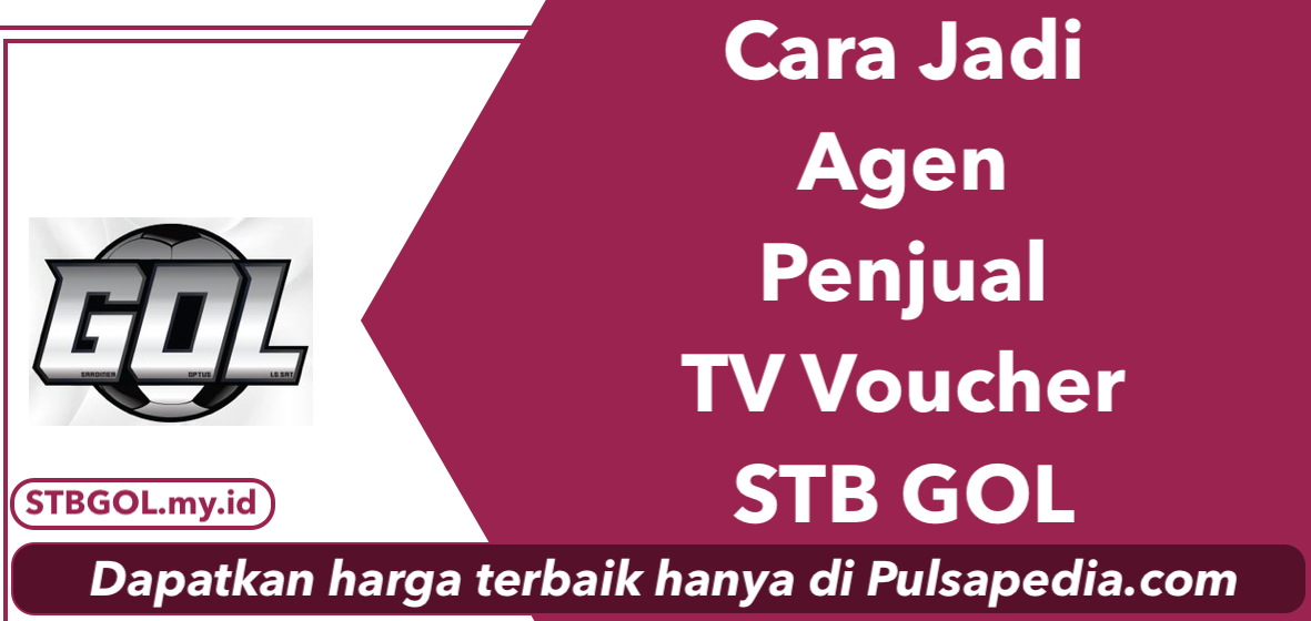 Cara Menjadi Agen Penjual TV Voucher - STB GOL
