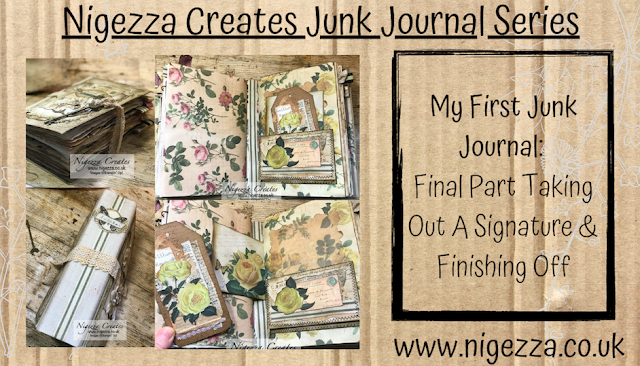 Nigezza Creates My First Junk Journal: Final Part Taking Out A Signature & Finishing Off