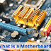What is a Motherboard? - Types, Parts Name & Functions