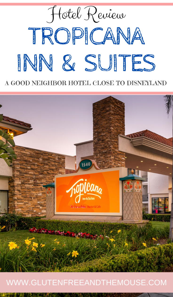 Tropicana Inn and Suites Anaheim Disneyland Gluten Free and The Mouse