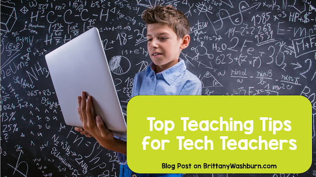 Technology Teaching Resources with Brittany Washburn: Top Teaching Tips