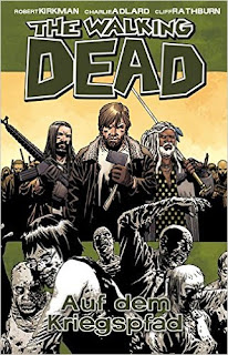 The Walking Dead 19 - Auf dem Kriegspfad von Robert Kirkman