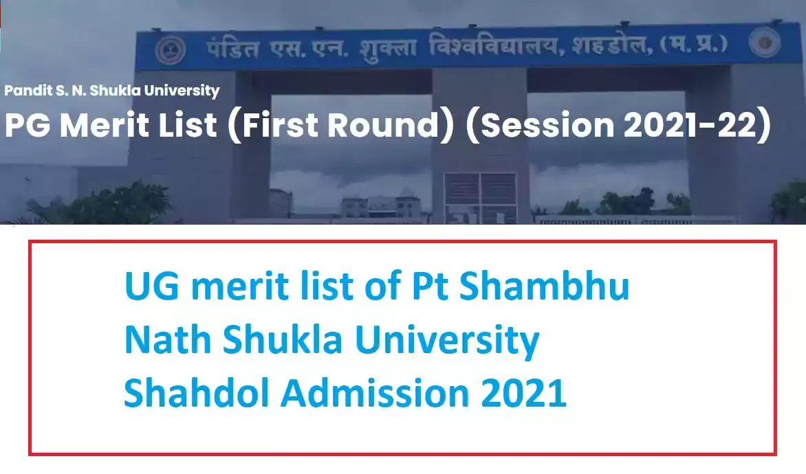 UG merit list of Pt Shambhu Nath Shukla University Shahdol Admission 2021