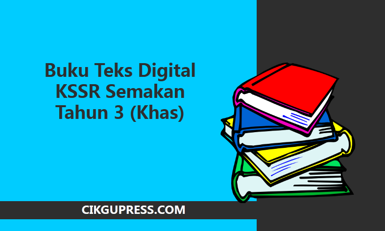 Buku Teks Digital KSSR Semakan Tahun 3 (Khas)