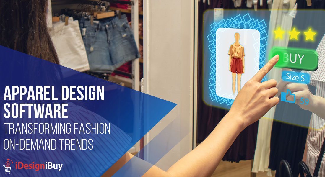 Apparel Design Software Transforming Fashion OnDemand Trends