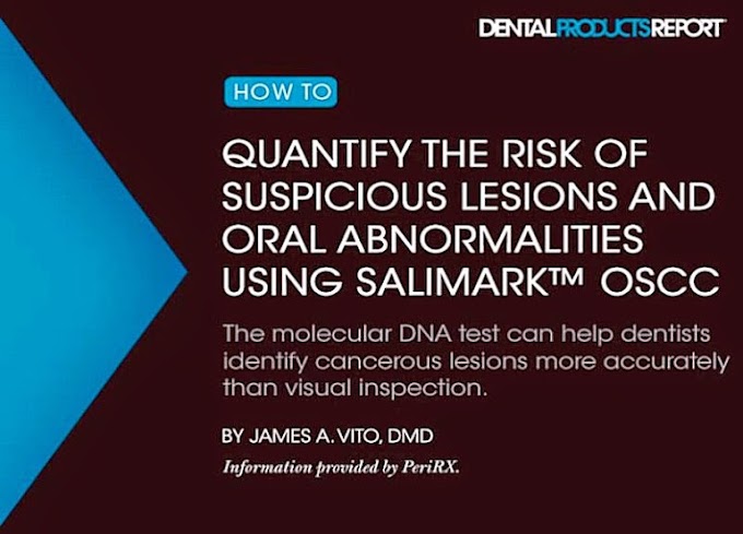 How to quantify the risk of suspicious lesions and oral abnormalities using SaliMark™ OSCC