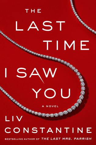 Review: The Last Time I Saw You by Liv Constantine