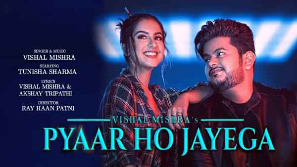 pyaar ho jayega vishal mishra lyrics