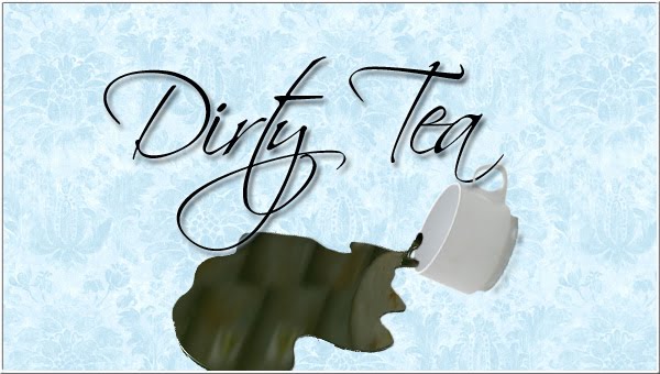 Dirty Tea