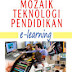 Mozaik Teknologi Pendidikan: E-Learning Oleh Dewi Salma Prawiradilaga