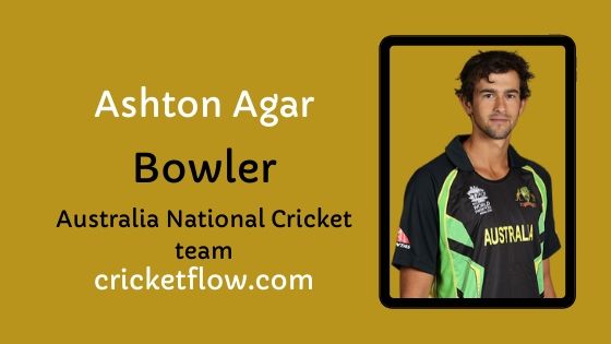 Ashton Agar Net Worth, Age, Height, Career, Stats & More | Cricket Flow
