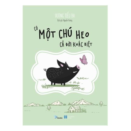 Có Một Chú Heo Cả Đời Khác Biệt ebook PDF-EPUB-AWZ3-PRC-MOBI