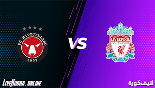 مشاهدة مباراة متيولاند وليفربول بث مباشر بتاريخ 09-12-2020 دوري أبطال أوروبا