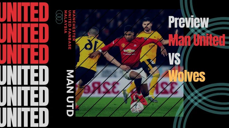 Preview Man Utd Menentang Wolverhampton