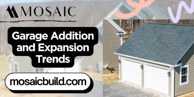 Garage Addition and Expansion Trends - Mosaic Design Build