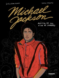 Michael Jackson: música de luz, vida de sombras.