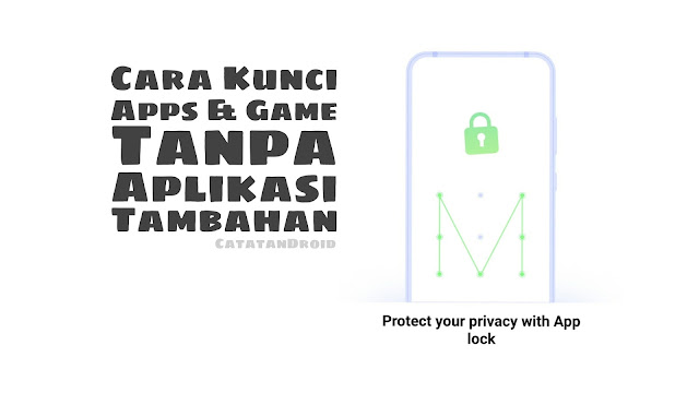 Cara Kunci Aplikasi & Game Tanpa Apps Tambahan