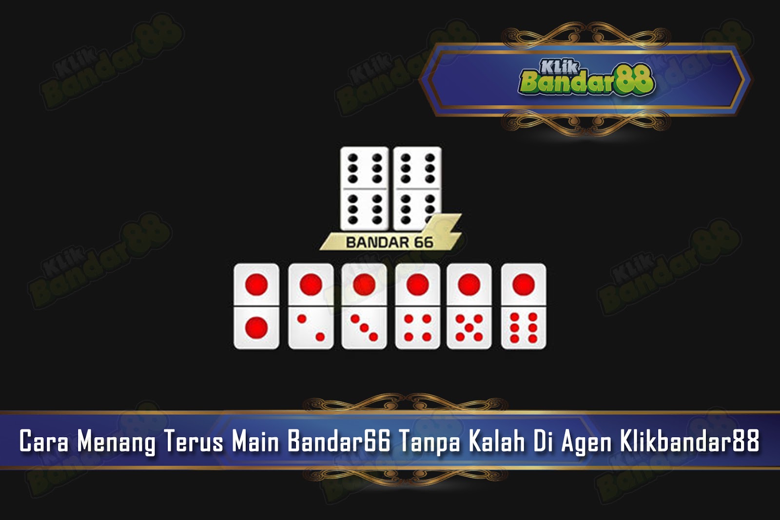 Cara Menang Terus Main Bandar66 Tanpa Kalah Di Agen Klikbandar88