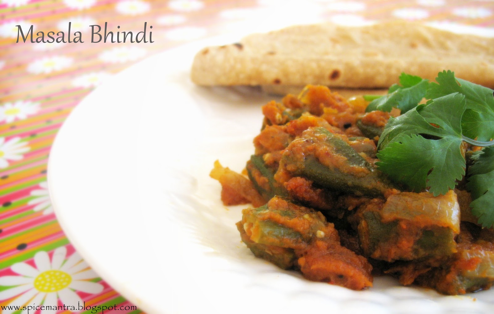 * Treat your tongue * Masala Bhindi (Okra / lady finger)