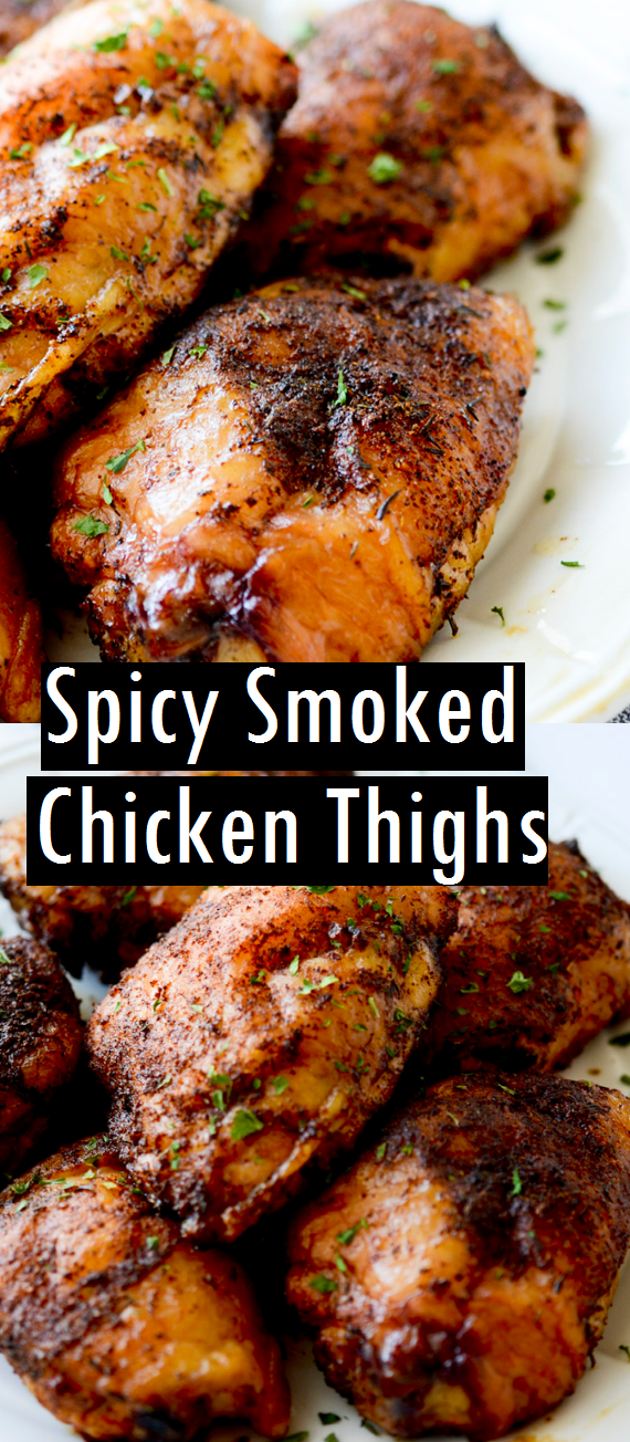 Spicy Smoked Chicken Thighs - Dessert & Cake Recipes