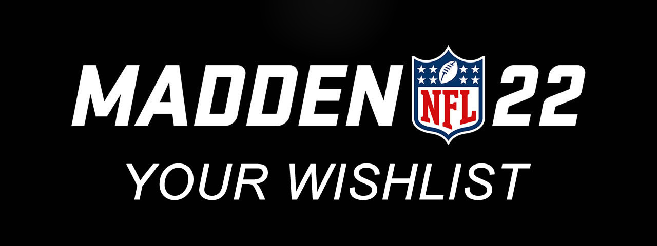 Madden 22 wishlist