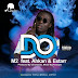 Music: M2 Ft Ahkan & Estarr – Do