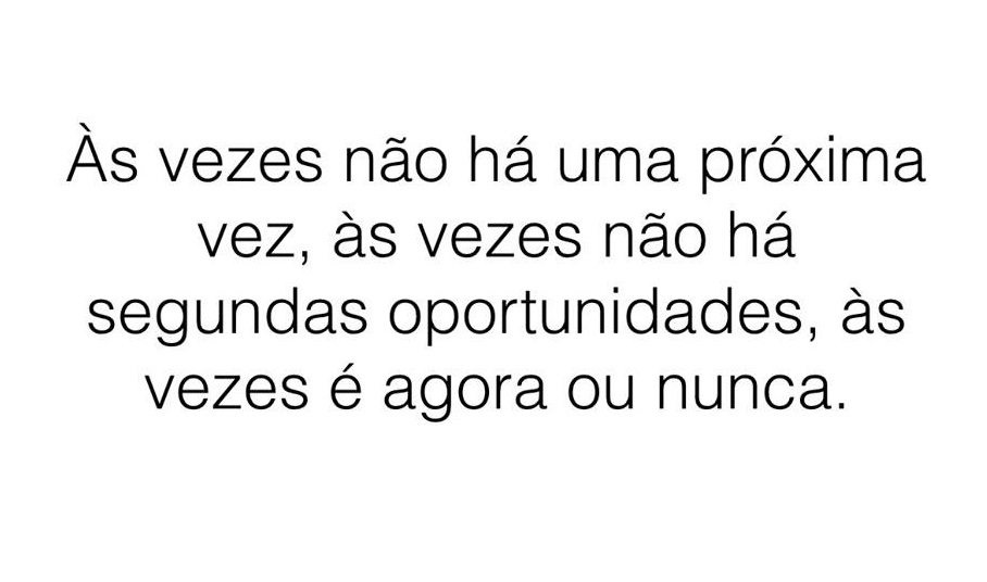 Resultado de imagem para FRASES SOBRE SEGUNDAS OPORTUNIDADES