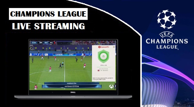 How Can I Watch The Champions League How To Watch UEFA Champions League 2018-19 Live Online From Anywhere In
