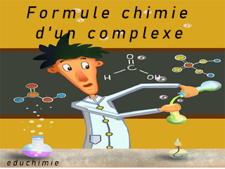 Formule chimie d'un complexe