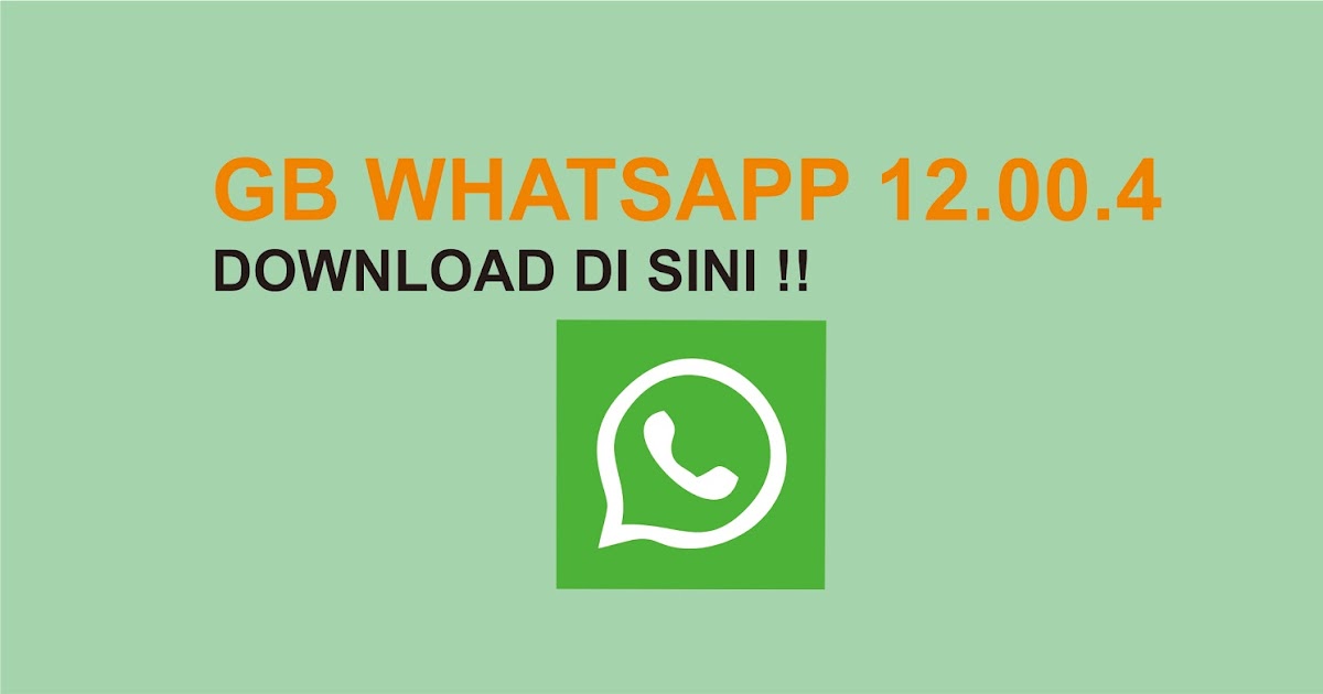 Download Gb Whatsapp Terbaru Versi 12 00 4 Apk Androidkom