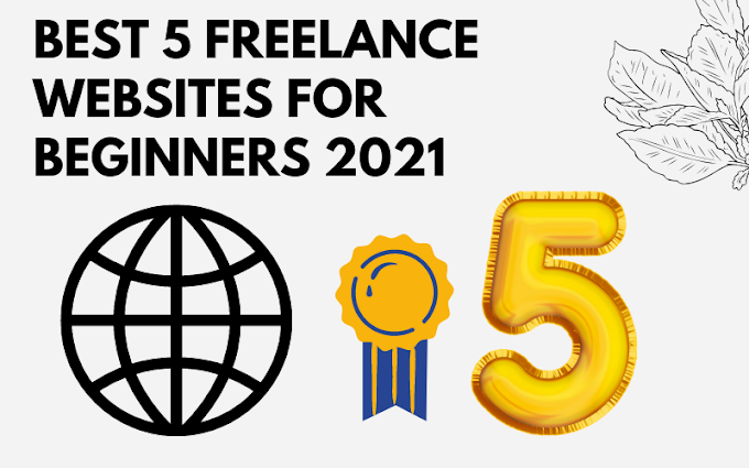 Best Freelance Websites For Beginners 2021           