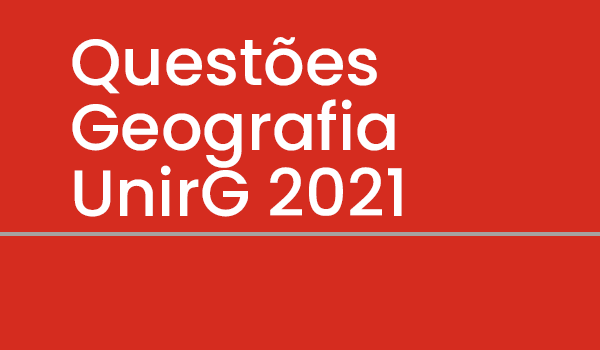 Exercício de Geografia UnirG 2021 com Gabarito