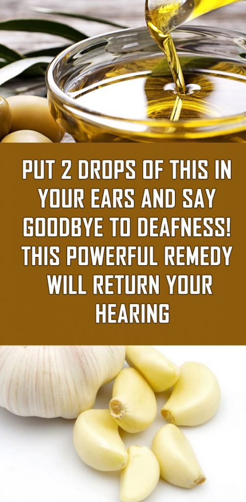 Put 2 Drops of This In Your Ears and Say Goodbye To Deafness! This