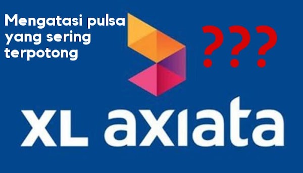Cara Agar Pulsa Xl Tidak Berkurang Sendirinya Jejak Taumy