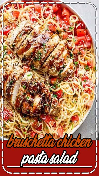 Bruschetta Chicken Pasta Salad