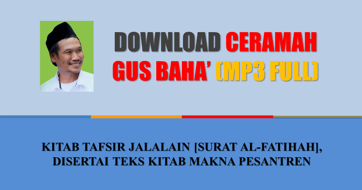 Download MP3 Full Gus Baha (Ngaji Tafsir Jalalain Surat