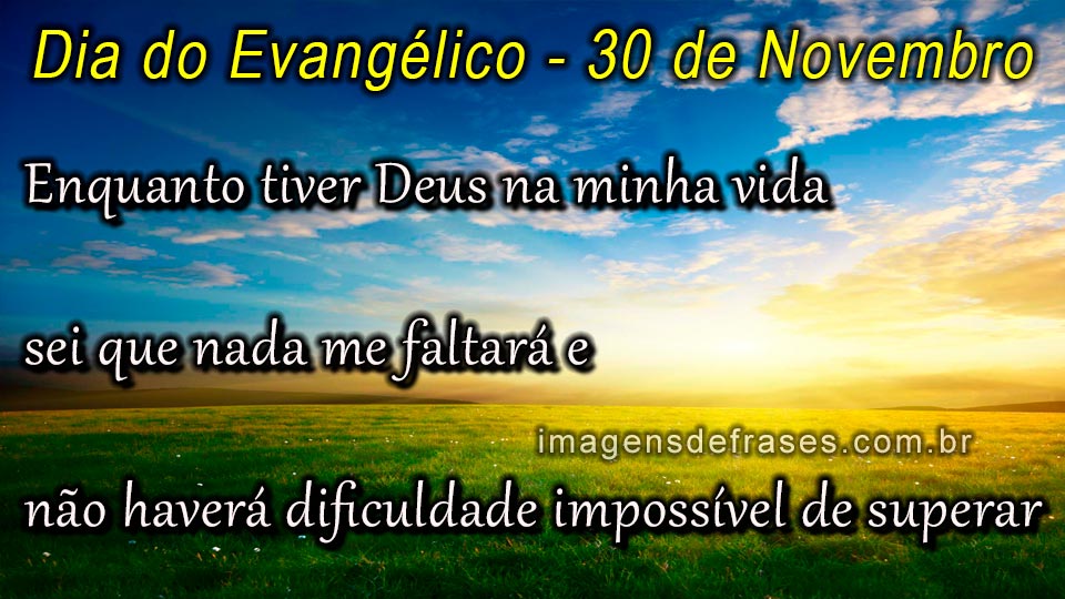 Frases para o Dia do Evangélico - 30 de Novembro - Frases e Imagens