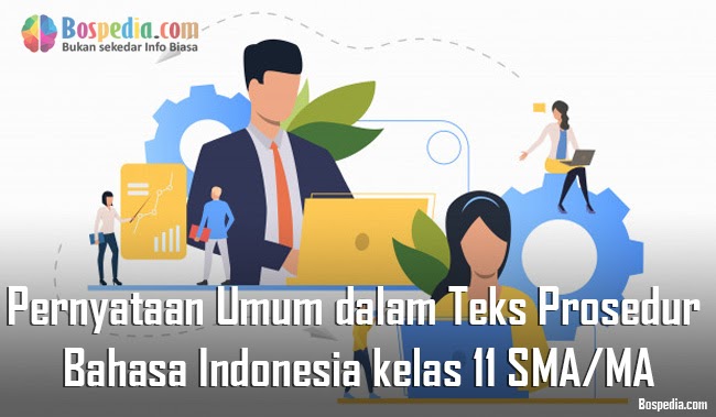 Materi Pernyataan Umum Dalam Teks Prosedur Mapel Bahasa Indonesia Kelas 11 Sma Ma Bospedia