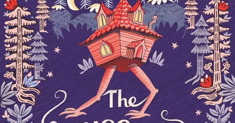 Kids' Book Review The House with Chicken Legs