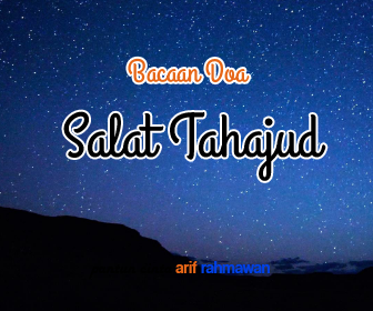 Teks Bacaan Doa Salat Tahajjud Versi Arab Latin Dan