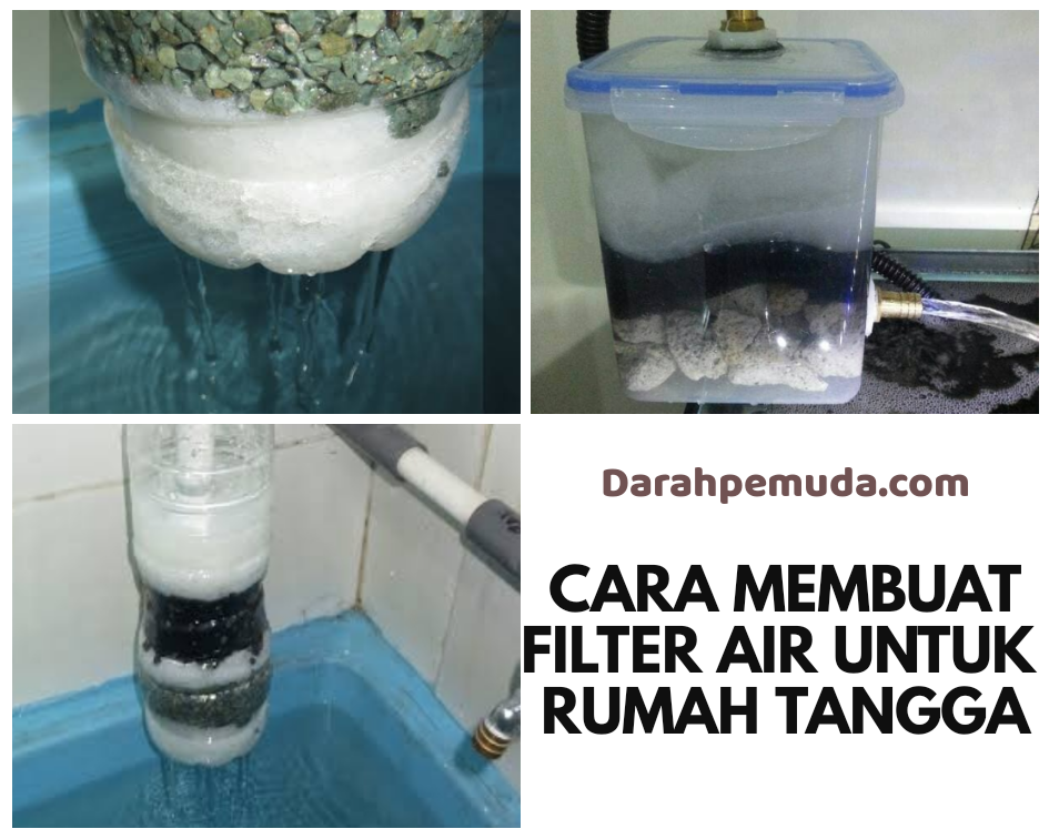 8 Cara Membuat Filter Air Untuk Di Rumah Darahpemuda Com Darahpemuda Com