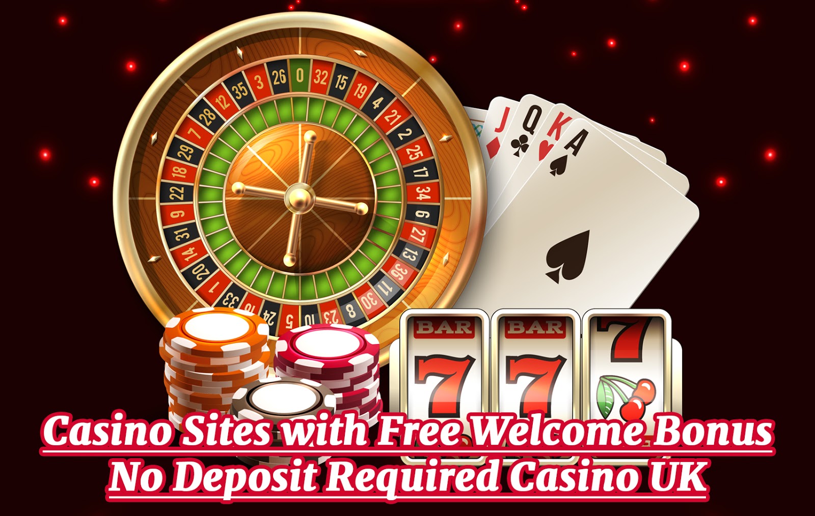 Free Welcome Bonus No Deposit Required Casino UK