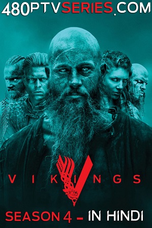 Vikings Season 4 Full Hindi Dual Audio Download 480p 720p All Episodes [ हिंदी + English ]