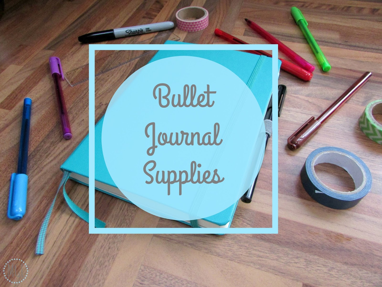 Bullet Journal Supplies. My General Life