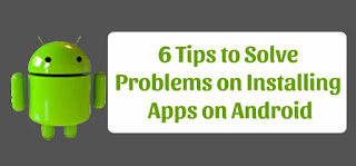 6 tips to solve issue on installing apps on android.jpg