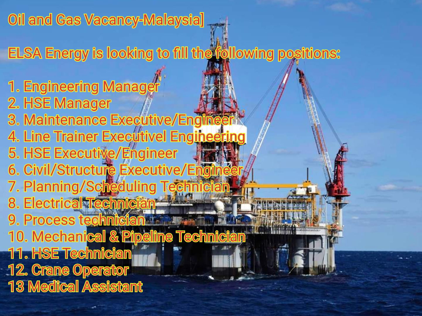 ELSA Energy is looking to fill the following positions: