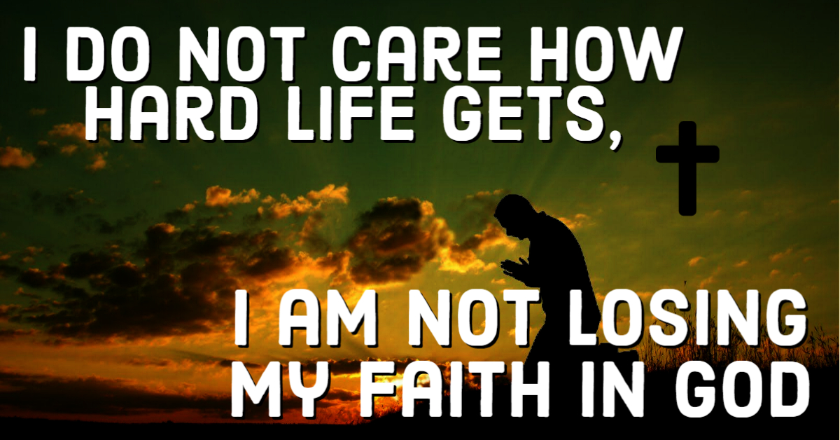 Gods411 Blog I'm Not Losing My Faith In God